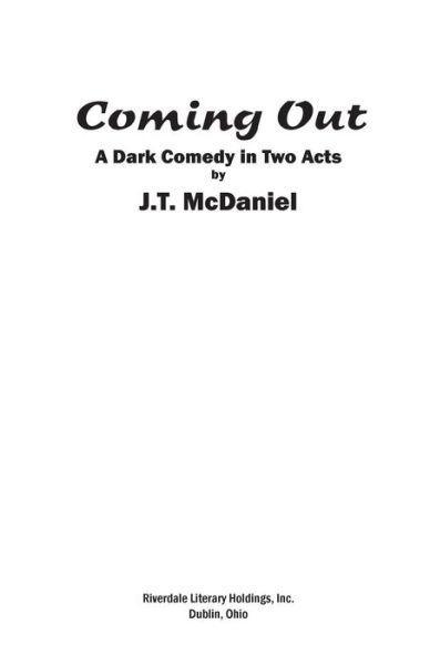 Cover for J. T. Mcdaniel · Coming Out: a Dark Comedy in Two Acts (Paperback Book) (2013)