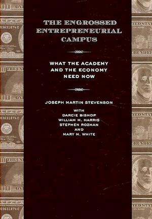 Cover for Joseph Martin Stevenson · The Engrossed Entrepreneurial Campus (Paperback Book) (2007)