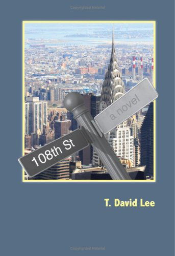 Cover for T. David Lee · 108th Street (Hardcover Book) (2008)