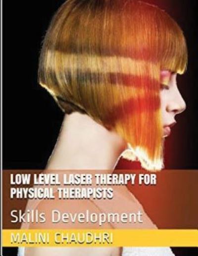 Cover for Malini Chaudhri · Low Level Laser Therapy for Physical Therapists - Skills Development (Paperback Book) (2015)