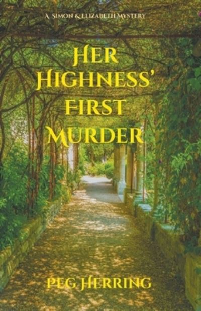 Cover for Peg Herring · Her Highness' First Murder (Pocketbok) (2018)