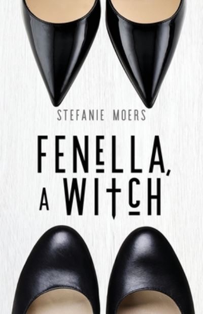 Cover for Stefanie Moers · Fenella, A Witch (Paperback Book) (2019)