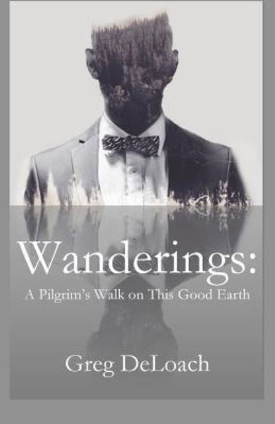 Cover for Greg Deloach · Wanderings (Paperback Book) (2018)