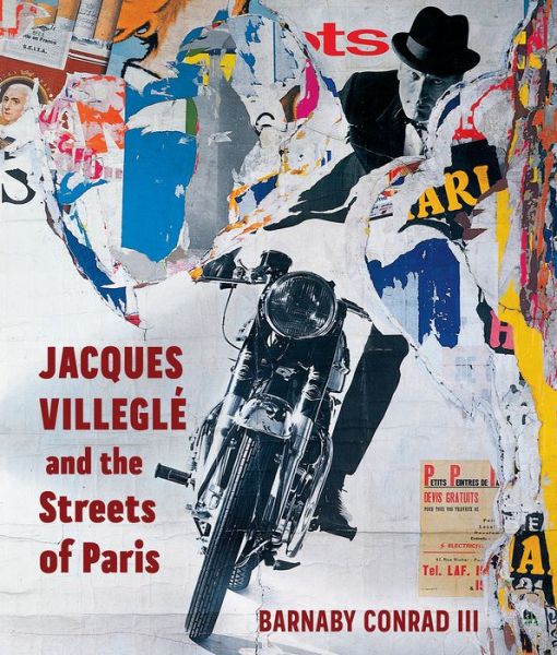 Cover for Barnaby Conrad · Jacques Villegle and the Streets of Paris (Hardcover Book) (2022)