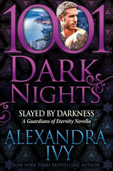 Slayed by Darkness: A Guardians of Eternity Novella - Alexandra Ivy - Books - Evil Eye Concepts Incorporated - 9781951812379 - April 8, 2021