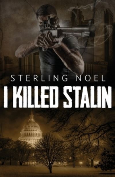 Cover for Sterling Noel · I Killed Stalin (Paperback Book) (2020)