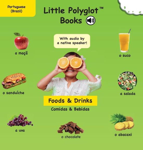 Cover for Victor Dias de Oliveira Santos · Foods and Drinks / Comidas e Bebidas: Portuguese Vocabulary Picture Book (with Audio by a Native Speaker!) (Hardcover Book) (2020)