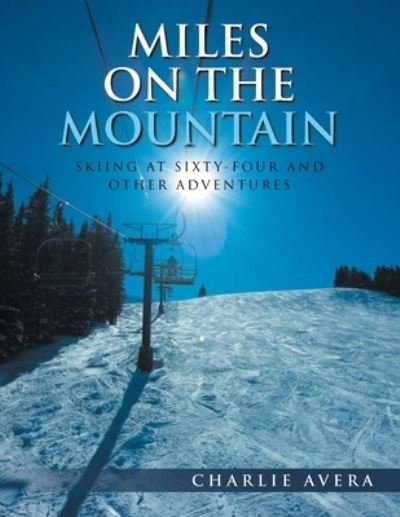 Cover for Charlie Avera · Miles on the Mountain (Paperback Book) (2020)