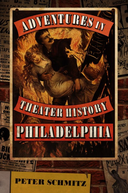 Peter Schmitz · Adventures in Theater History: Philadelphia (Hardcover Book) (2024)