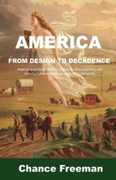 Cover for Chance Freeman · America from Design to Decadence (Paperback Book) (2021)