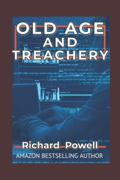 Cover for Richard Powell · Old Age and Treachery (Paperback Book) (2017)