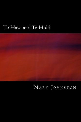 Cover for Mary Johnston · To Have and To Hold (Taschenbuch) (2017)