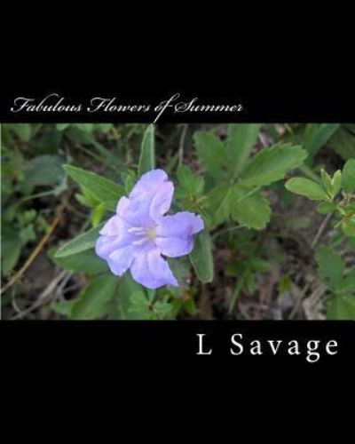 Cover for L Savage · Fabulous Flowers of Summer (Paperback Bog) (2017)