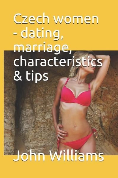 Cover for John Williams · Czech Women - Dating, Marriage, Characteristics &amp; Tips (Paperback Bog) (2018)