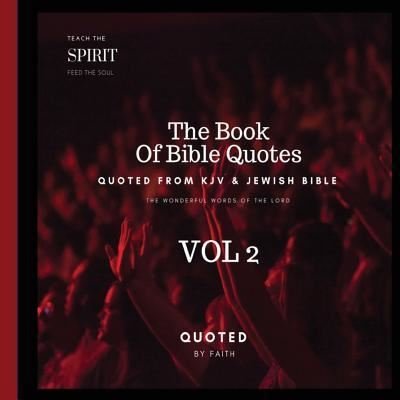 Cover for Quoted By Faith · The Book of Bible Quotes Vol 2 (Paperback Bog) (2017)