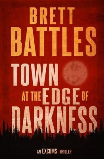 Cover for Brett Battles · Town at the Edge of Darkness (Paperback Book) (2017)