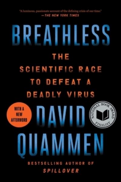 Cover for David Quammen · Breathless: The Scientific Race to Defeat a Deadly Virus (Paperback Bog) (2023)