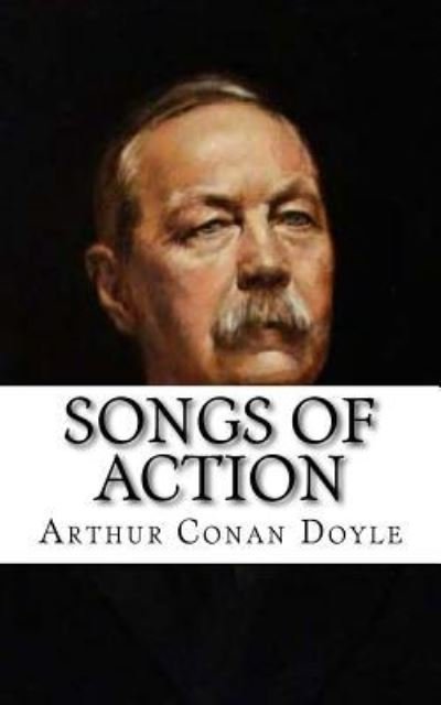 Cover for Arthur Conan Doyle · Songs of Action (Paperback Book) (2018)