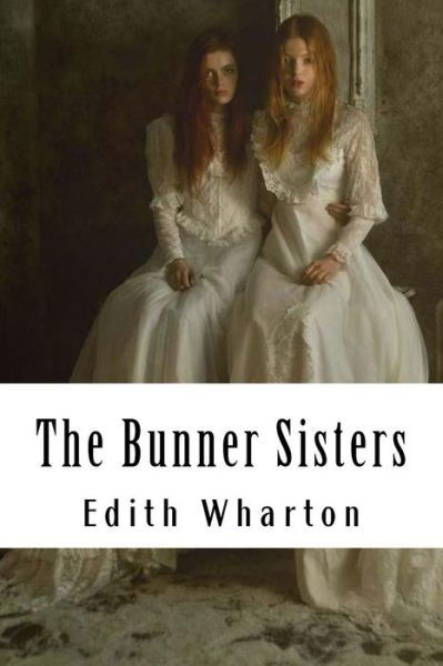 Cover for Edith Wharton · The Bunner Sisters (Paperback Book) (2018)