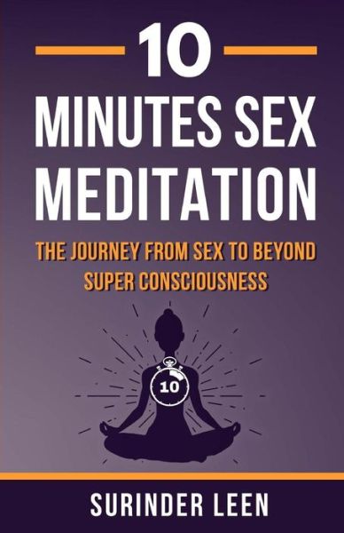 Cover for Surinder Leen · 10 Minutes Sex Meditation (Paperback Book) (2018)