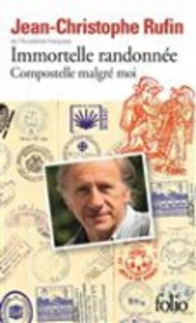 Cover for Jean-Christophe Rufin · Immortelle randonnee: Compostelle malgre moi (MERCH) (2014)