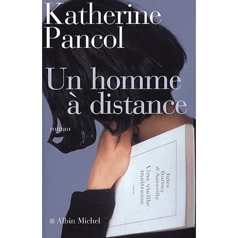 Cover for Katherine Pancol · Un homme a? distance (Book) (2002)