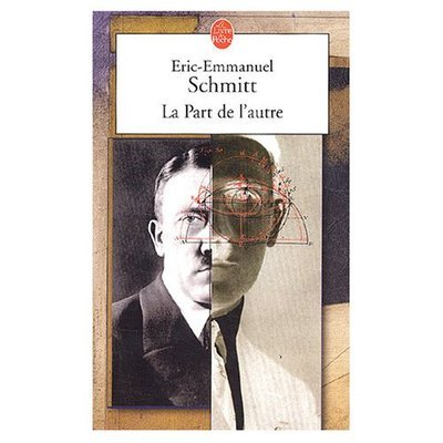 Cover for E. E. Schmitt · La Part De L Autre (Ldp Litterature) (French Edition) (Taschenbuch) [French edition] (2007)