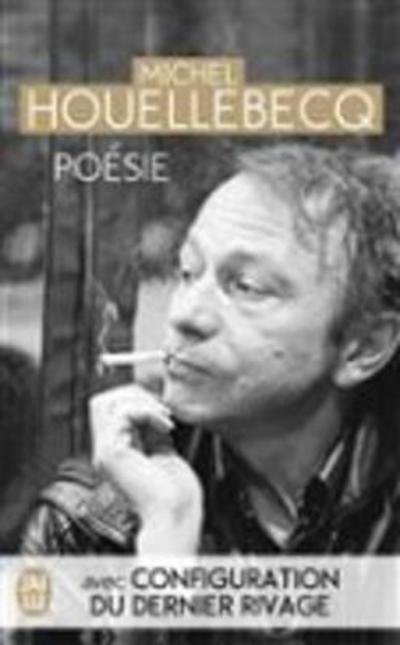 Cover for Michel Houellebecq · Poesie: avec Configuration du dernier rivage (Paperback Bog) (2015)