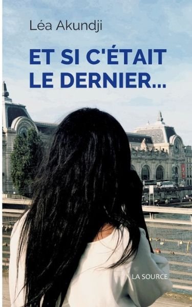 Cover for Lea Akundji · Et Si C'etait Le Dernier... (Pocketbok) (2018)