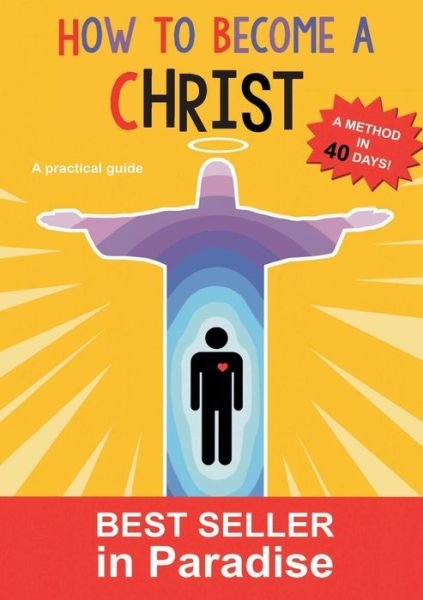 Cover for Toi Tout · How to become a christ: A method in forthy days! (Paperback Bog) (2020)