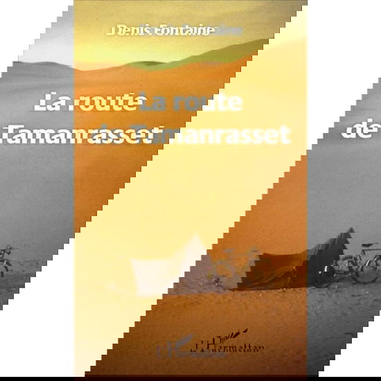 Cover for Denis Fontaine · La route de Tamanrasset (Paperback Book) (2021)