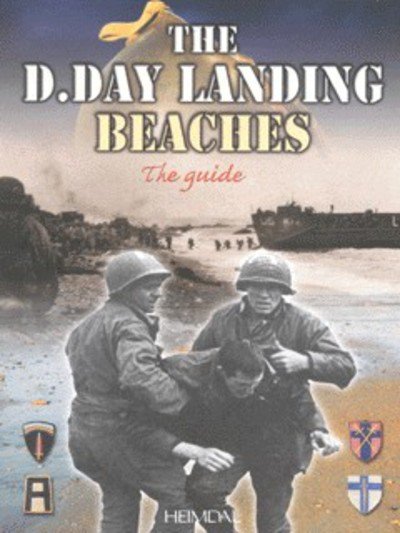 Cover for Georges Bernage · The D-Day Landing Beaches: The Guide (Paperback Book) (2000)