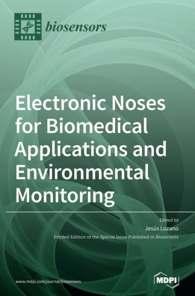 Cover for Jesus Lozano · Electronic Noses for Biomedical Applications and Environmental Monitoring (Hardcover Book) (2021)