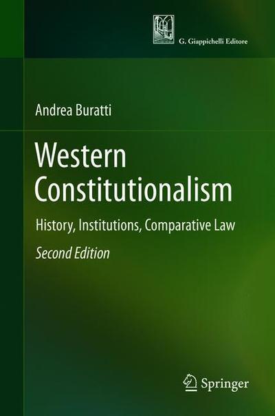 Andrea Buratti · Western Constitutionalism: History, Institutions, Comparative Law (Hardcover Book) [2nd ed. 2019 edition] (2019)