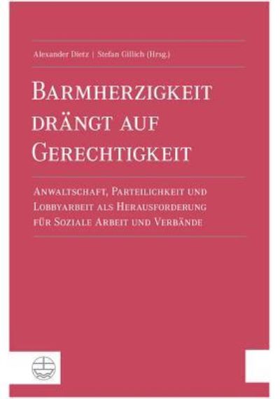 Barmherzigkeit drängt auf Gerechtigkeit - Alexander Dietz - Books - Evangelische Verlagsanstalt - 9783374033379 - December 1, 2013