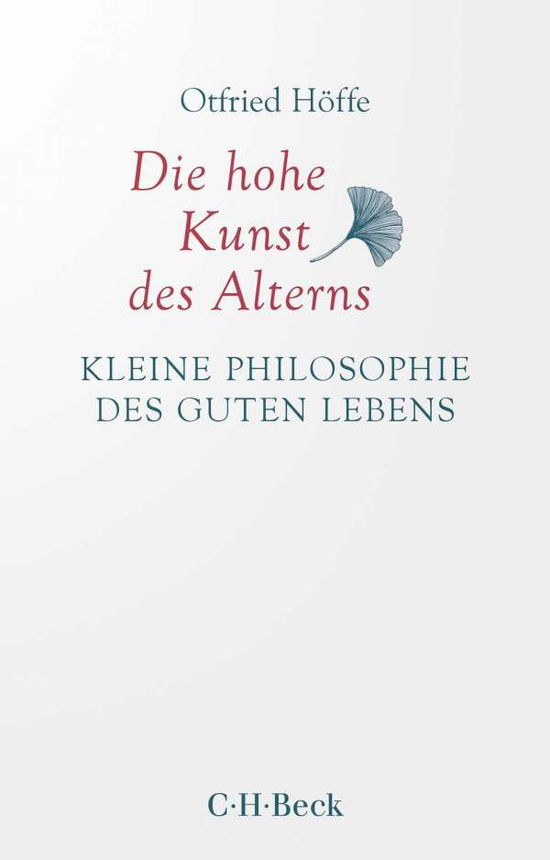 Cover for Otfried Höffe · Die hohe Kunst des Alterns (Taschenbuch) (2021)