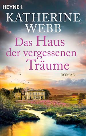 Das Haus der vergessenen Träume - Katherine Webb - Kirjat - Heyne - 9783453428379 - sunnuntai 18. elokuuta 2024