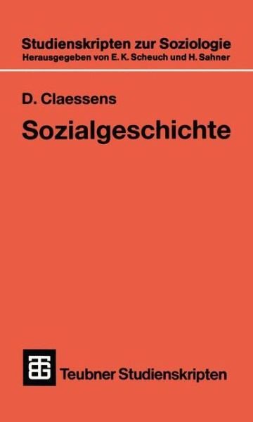 Cover for Dieter Claessens · Sozialgeschichte Fur Soziologisch Interessierte - Teubner Studienskripten Zur Soziologie (Paperback Bog) [1995 edition] (1995)