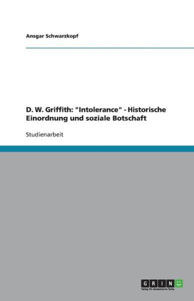 Cover for Schwarzkopf · D. W. Griffith: &quot;Intoleranc (Buch) [German edition] (2008)