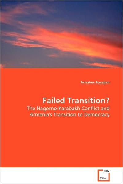 Cover for Artashes Boyajian · Failed Transition?: the Nagorno-karabakh Conflict and Armenia's Transition to Democracy (Pocketbok) (2009)