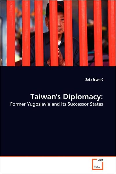 Cover for Sasa Istenic · Taiwan''s Diplomacy:: Former Yugoslavia and Its Successor States (Taschenbuch) (2009)