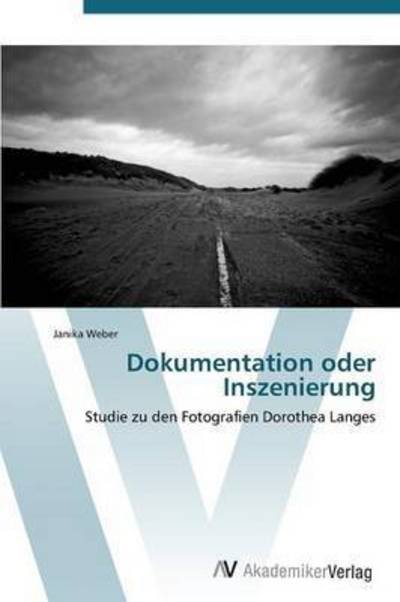 Cover for Weber Janika · Dokumentation Oder Inszenierung (Taschenbuch) (2011)