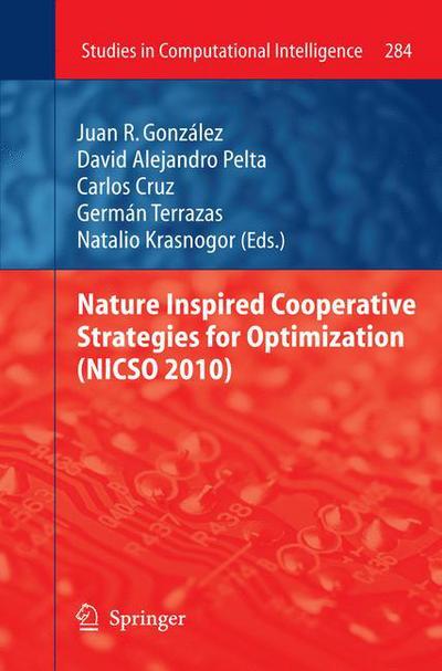 Cover for Juan Gonzalez · Nature Inspired Cooperative Strategies for Optimization (NICSO 2010) - Studies in Computational Intelligence (Hardcover Book) [2010 edition] (2010)