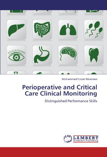 Cover for Mohammed Ezzat Moemen · Perioperative and Critical Care Clinical Monitoring: Distinguished    Performance Skills (Paperback Book) (2012)