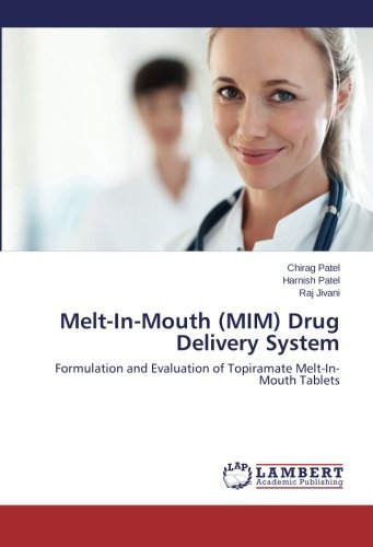 Cover for Raj Jivani · Melt-in-mouth (Mim) Drug Delivery System: Formulation and Evaluation of Topiramate Melt-in-mouth Tablets (Pocketbok) (2014)