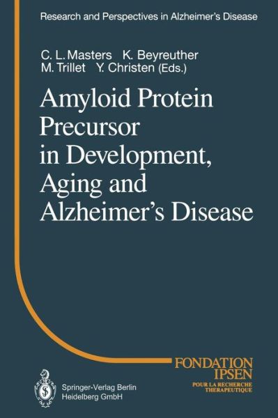 Cover for C L Masters · Amyloid Protein Precursor in Development, Aging and Alzheimer's Disease - Research and Perspectives in Alzheimer's Disease (Paperback Book) [Softcover reprint of the original 1st ed. 1994 edition] (2012)