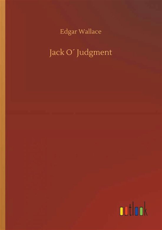 Jack O Judgment - Wallace - Bücher -  - 9783732640379 - 5. April 2018