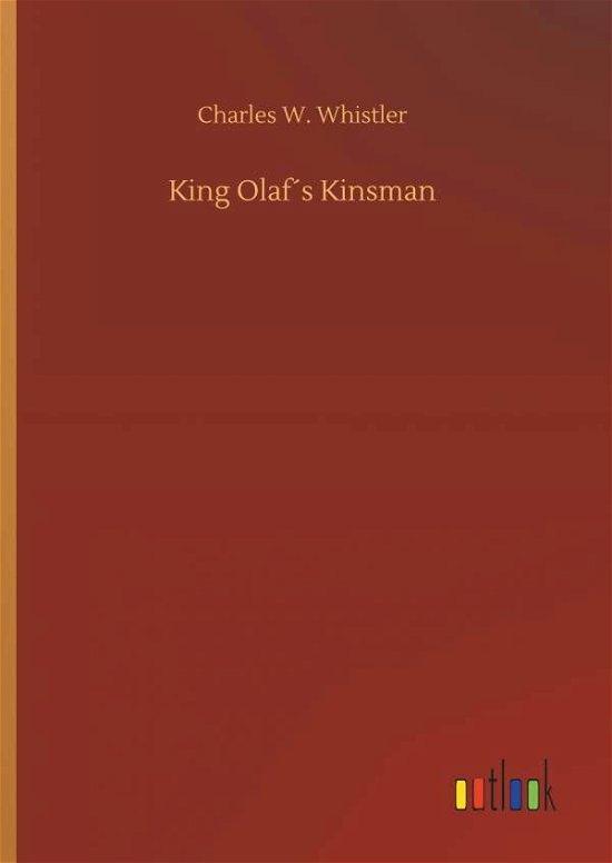 Cover for Whistler · King Olaf s Kinsman (Bog) (2018)