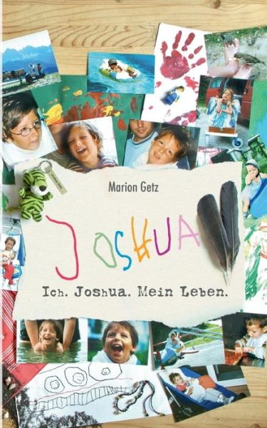 Cover for Marion Getz · Ich. Joshua. Mein Leben. (Paperback Book) (2015)
