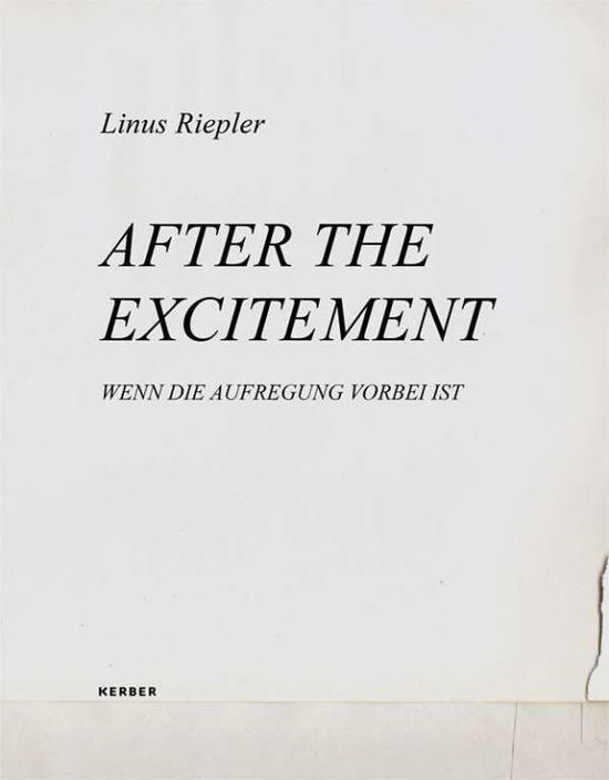 Linus Riepler: After the Excitement -  - Książki - Kerber Verlag - 9783735607379 - 17 maja 2021